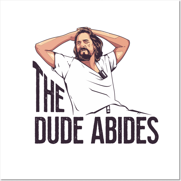 The Dude Abides, The Big Lebowski Wall Art by MIKOLTN